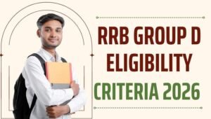 RRB Group D Eligibility Criteria 2026